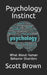Psychology Instinct: What About Human Behavior Disorders by Scott Brown