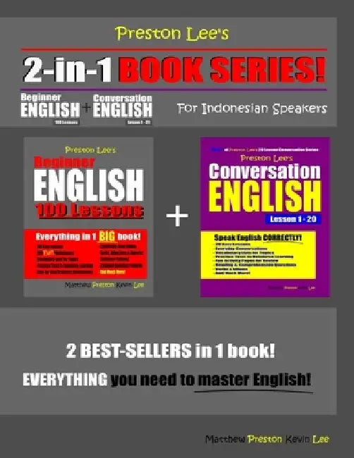 Preston Lee's 2-in-1 Book Series! Beginner English 100 Lessons & Conversation English Lesson 1 - 20 For Indonesian Speakers by Matthew Preston