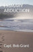 Primary Abduction by Capt Bob Grant