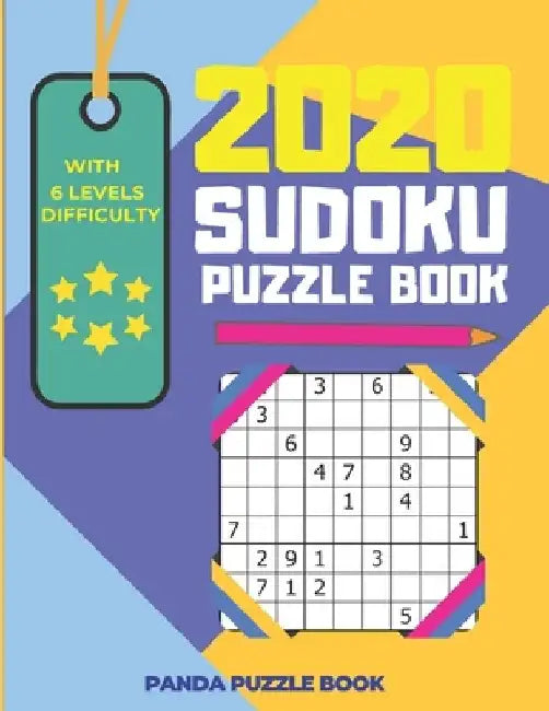 2020 Sudoku Puzzle Book With 6 Levels Difficulty: Jumbo Sudoku Books For Adults by Panda Puzzle Book