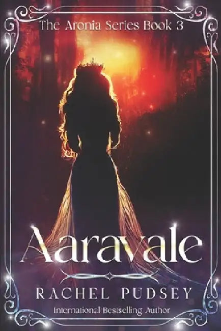 Aaravale: A High Fantasy Romance Adventure by Rachel Pudsey