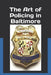 The Art of Policing in Baltimore by Samuel D. Tress
