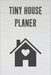 Tiny House Planer: Hausbau Album zum ausfüllen und Fotos einkleben - Bautagebuch für Hausbau, Umbau und die Renovierung einer immobilie by Hausbau Notebooks Publisher