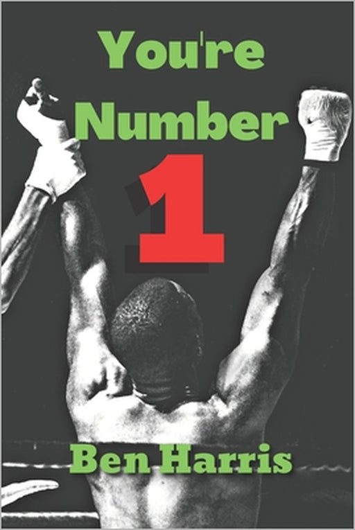 You're Number 1: Find your Values, Dreams and Happiness by Ben Harris