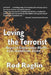Loving the Terrorist: Risking it All by Rod Raglin
