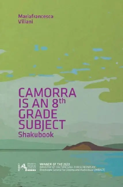 Camorra Is an 8th Grade Subject: Shakubook by Mariafrancesca Villani Checca