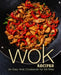 Wok Recipes: An Easy Wok Cookbook for Stir Fries (2nd Edition) by Booksumo Press