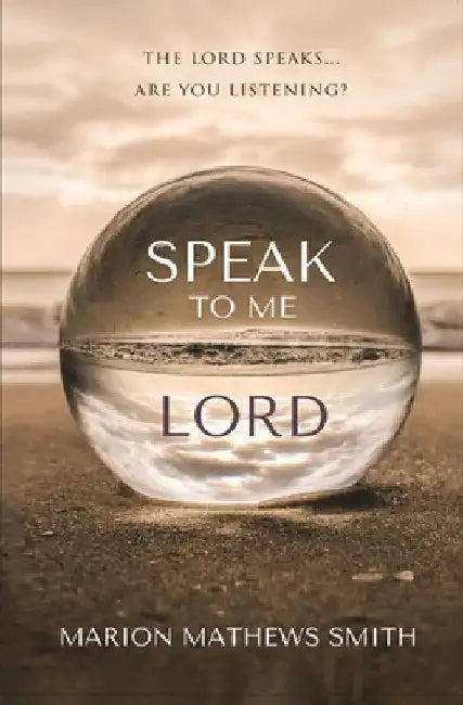 Speak to me Lord by Marion Mathews Smith
