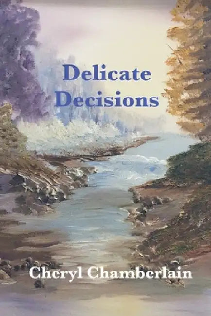 Delicate Decisions by Linda Siver