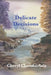 Delicate Decisions by Linda Siver