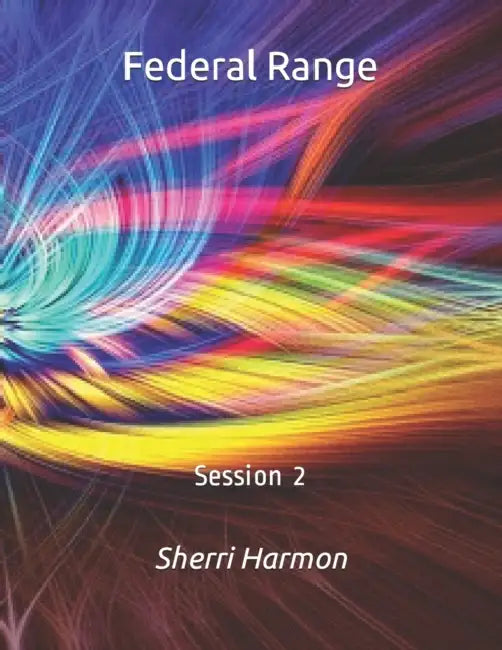 Federal Range: Session 2 by Sherri Lynne Harmon