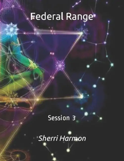 Federal Range: Session 3 by Sherri Lynne Harmon