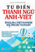 Từ điển Thành ngữ Anh Việt: English Vietnamese Idioms Dictionary by Nguyễn Minh Tiến