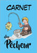 Carnet du Pêcheur: Carnet pour pêcheur à remplir, pour noter toutes les informations concernant vos journées de pêche by Carnets de Pêcheurs Pratiques