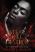 Steal. Kill. Destroy by Shani Jamila Mixon
