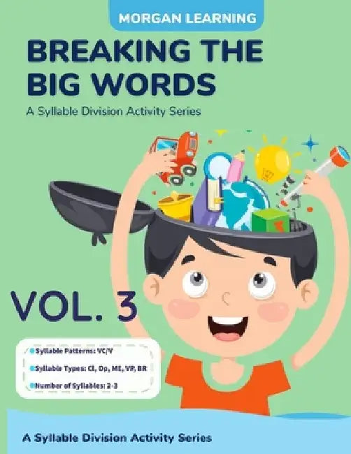 Breaking the Big Words VOLUME 3 (VC/V): A Syllable Division Activity Series by Josh Morgan