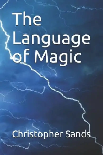 The Language of Magic by Kristi Sayles