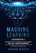 Machine Learning: 3 books in 1: - Hacking Tools for Computer + Hacking With Kali Linux + Python Programming- The ultimate beginners guid by Adam Bash