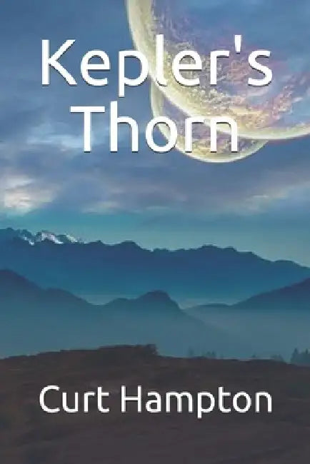 Kepler's Thorn by Curt Hampton