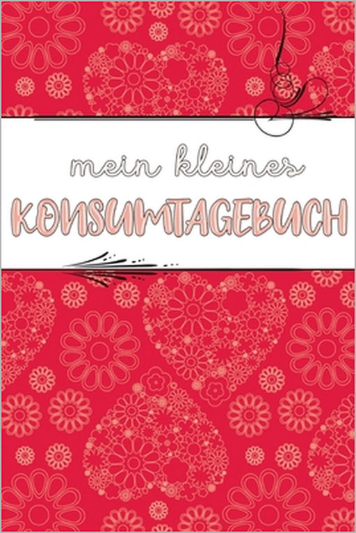 Mein kleines Konsumtagebuch: Bewusster und nachhaltiger Konsum als Ziel → Alle Einkäufe dokumentieren und bewerten: was brauche ich wirklich? by Bella Bewusst