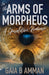 In the Arms of Morpheus: A Speculative Romance by Gaia B. Amman