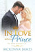 In Love with a Prince: A Royal Romance Bundle by McKenna James