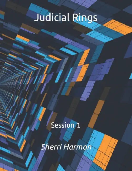 Judicial Rings: Session 1 by Sherri Lynne Harmon