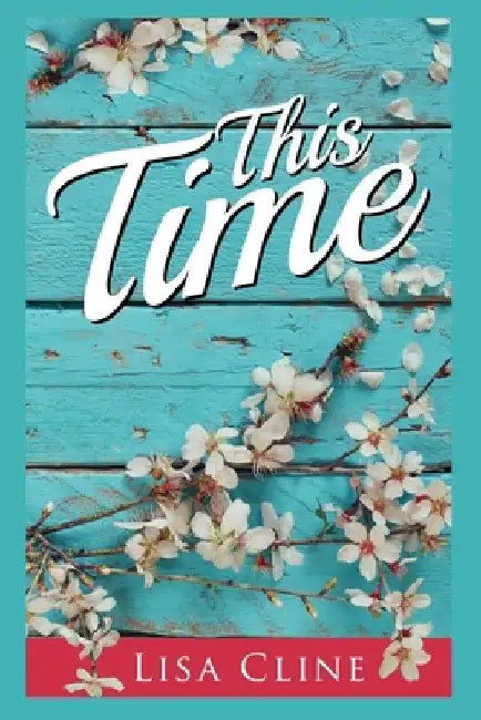 This Time by Lisa Cline
