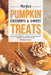 Perfect Pumpkin Desserts & Sweet Treats: From Cookies & Cakes to Candies & Cocktails discover All-year-round Pumpkin Recipes by Christina Tosch