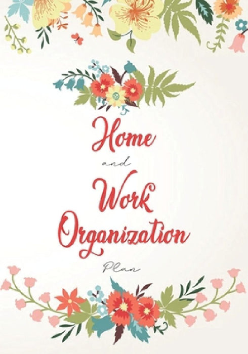 Home and work Organization Plan: Real Simple Organize your home, your career and your heath by Planner's Books