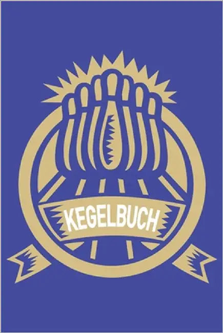 Kegelbuch: Einfaches Dokumentieren Ihres Kegelabendes - Einfaches Abrechnen dank tabellarischer Aufzeichnungsvorlagen heilige Keg by König, Kegel