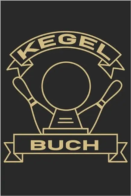 Kegelbuch: Einfaches Dokumentieren Ihres Kegelabendes - Einfaches Abrechnen dank tabellarischer Aufzeichnungsvorlagen Banner Edel by König, Kegel
