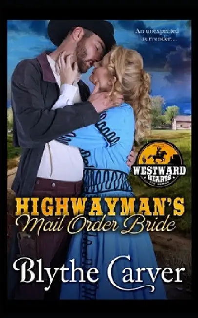 A Highwayman's Mail Order Bride by Blythe Carver