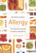 The Truth about Allergy: The Amazing Recipes to Reduce the Effects by Angel Burns