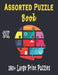 BK Assorted Puzzle Book: Puzzle Activity Book for Adults, 180+ Large Print Mixed Puzzles - Word search, Sudoku, Cryptograms, Word Scramble by Bk Variety Puzzle Books