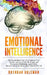Emotional Intelligence: Develop and Boost Your EQ to Improve Your Business and Social Skills. Be Happier and Successful in Relationships and at Work. by Brendan Goleman