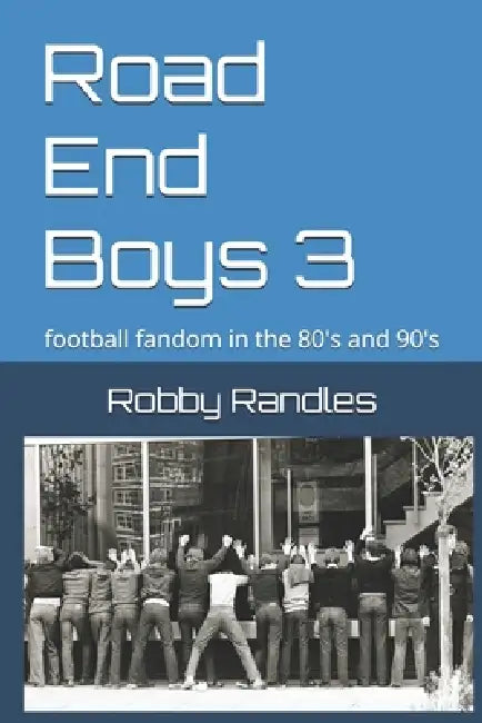 Road End Boys 3