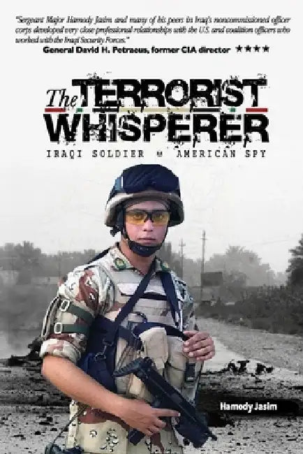 The Terrorist Whisperer: Iraqi soldier American Spy by Hamody Jasim