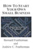 How To Start Your Own Small Business by Andrew C. Featherman