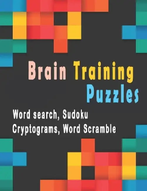 Brain Training Puzzles: Puzzle Activity Book for Adults, 180+ Large Print Assorted Puzzle Book - Word search, Sudoku, Cryptograms, Word Scramb by Bk Variety Puzzle Books