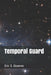 Temporal Guard by Eric S. Downes
