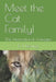 Meet the Cat Family!: The International Lineages by B. J. Deming