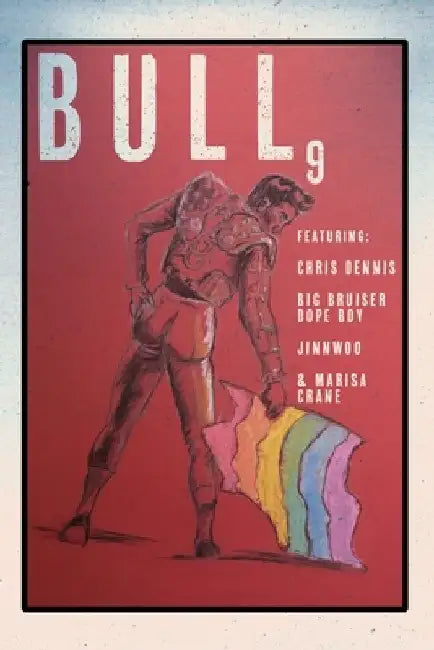 Bull #9: The LGBTQ Issue by Bull Lit