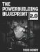 The Powerbuilding Blueprint 2.0: Your 12-Week Blueprint For Adding Muscle Size And Shattering PRs by Todd C. Henry