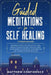 Guided Meditations For Self Healing: 4 books in 1: bedtime stories for adults, bedtime stories for kids, meditation for weight loss and deep sleep. Im by Matthew Confidence