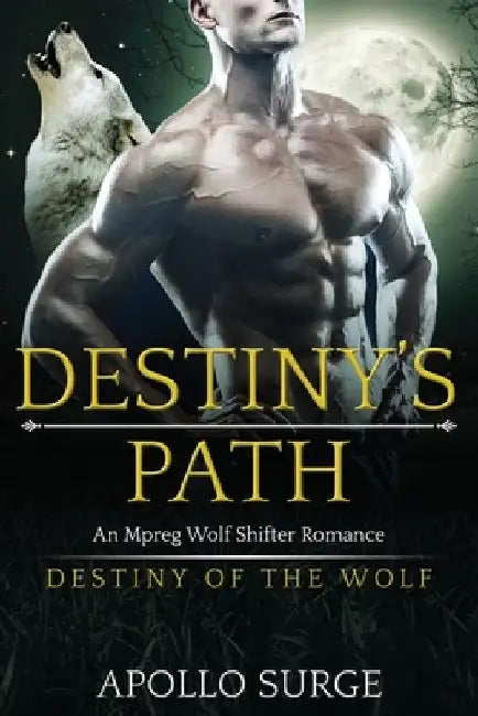 Destiny's Path: M/M Wolf Shifter Paranormal Romance by Apollo Surge
