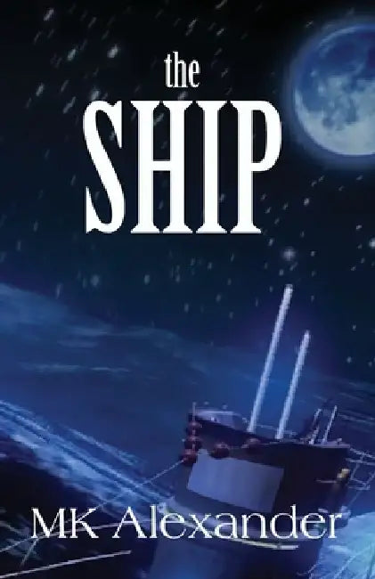 The Ship by Mk Alexander