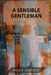 A Sensible Gentleman by Mister Mysterio
