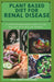 Plant Based Diet For Renal Dis by Arena Publishing Food