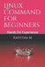 Linux Command For Beginners: Hands On Experience by Kavitha M